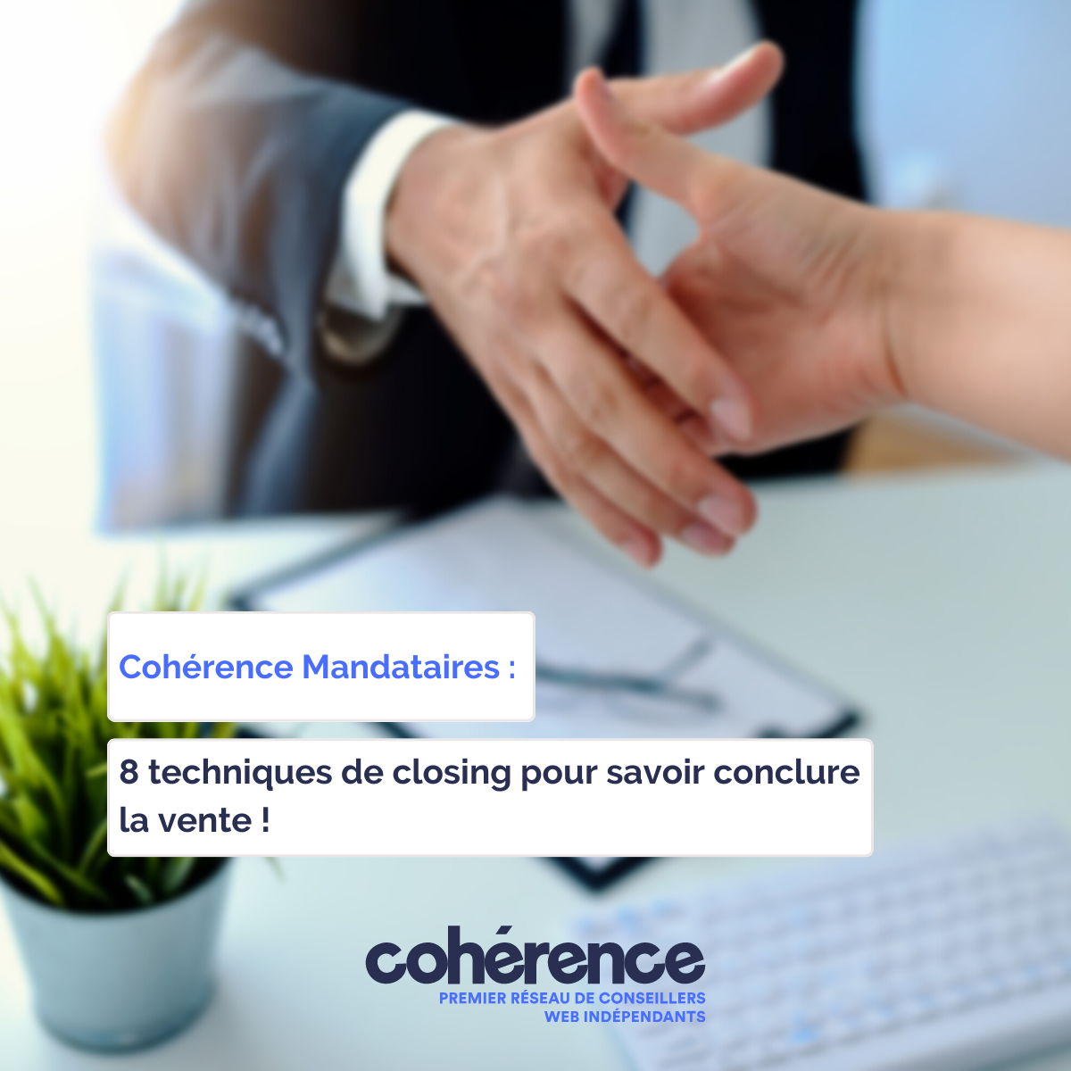 Coherence Agence Web A Rennes 8 Techniques De Closing Pour Savoir Conclure La Vente