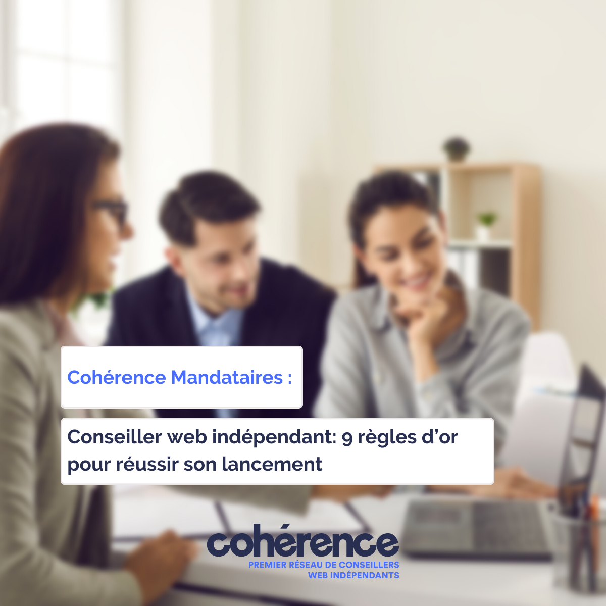 Coherence Agence Web A Rennes Conseiller Web Independant 9 Regles Dor Pour Reussir Son Lancement 2 1
