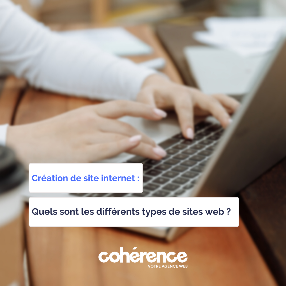 Coherence Agence Web A Rennes Quels Sont Les Differents Types De Sites Web 2