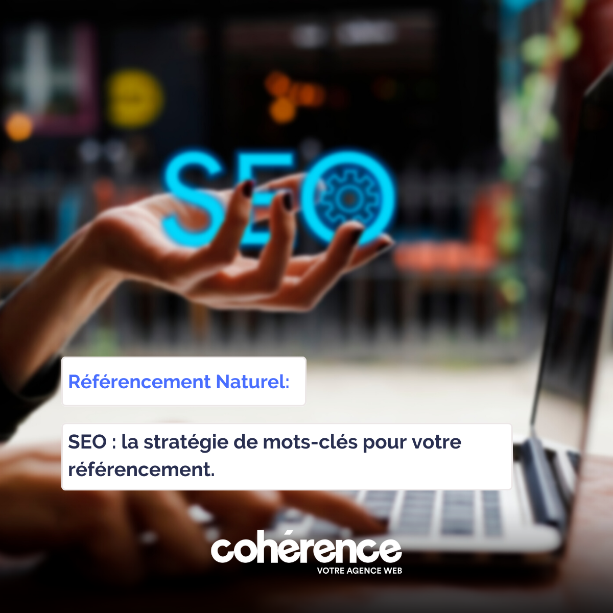 Coherence Agence Web A Rennes SEO La Strategie De Mots Cles Pour Votre Referencement
