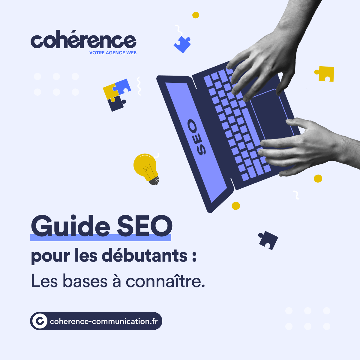 Coherence Agence Web A Rennes Guide SEO Pour Les Debutants Les Bases A Connaitre 2
