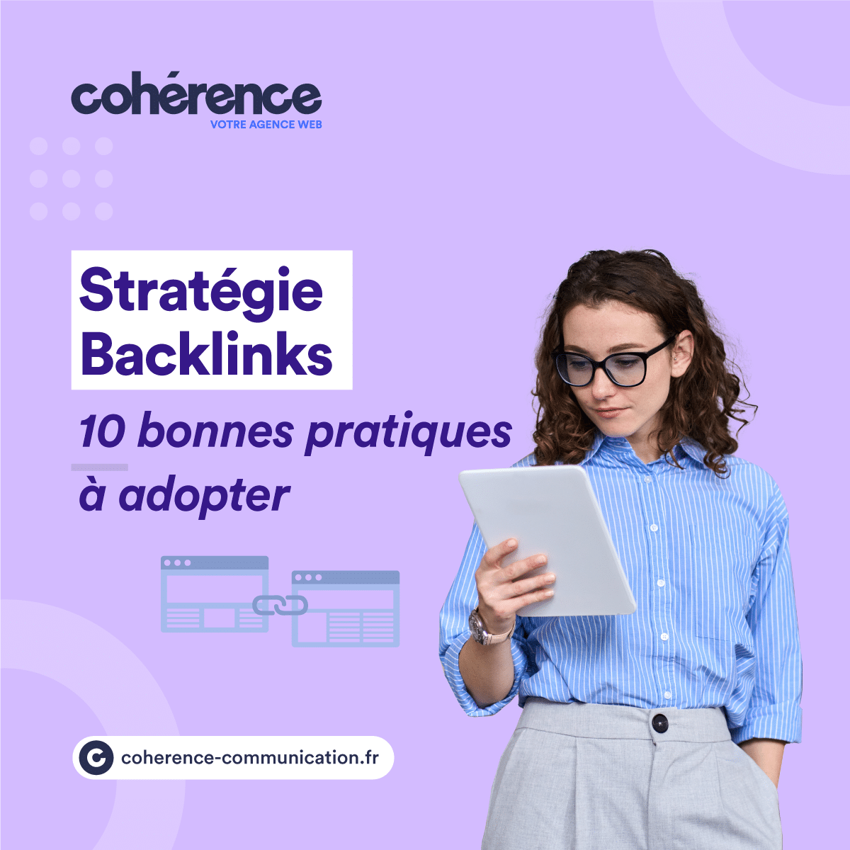Coherence Agence Digitale Strategie Backlinks 10 Bonnes Pratiques A Adopter
